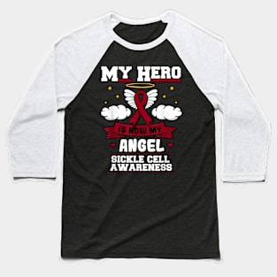 My Hero Is Now My Angel Sickle Cell Awareness Baseball T-Shirt